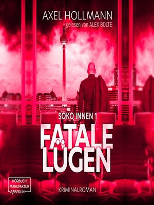 cover image of Fatale Lügen--Soko Innen, Band 1